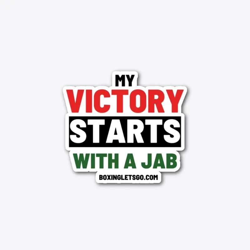 My Victory Starts with a Jab