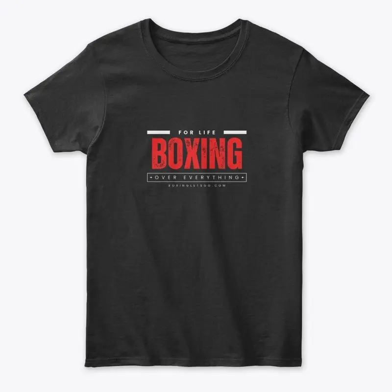 For Life Boxing Over Everything 